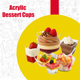 Acrylic Dessert Cups
