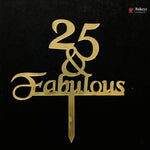 Gold metallic cake topper with the text '25 & Fabulous' on a black background, featuring a small Bakeey logo in the top right corner.
